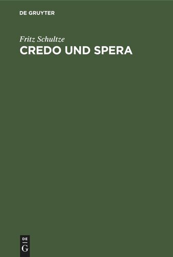 Credo und Spera: Bausteine zu einer kritischen Welterkenntnis und autonomen Lebensführung denkender Männer und Frauen