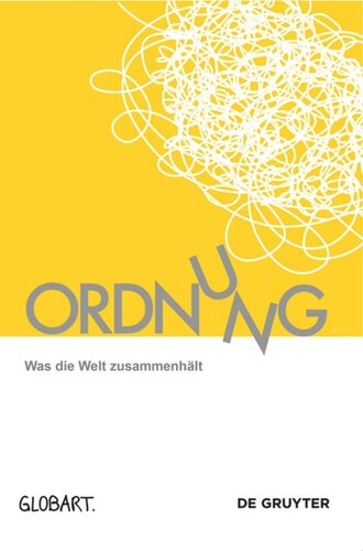 (UN)ORDNUNG: Was die Welt zusammenhält