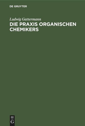 Die Praxis organischen Chemikers