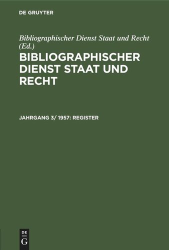 Bibliographischer Dienst Staat und Recht: Jahrgang 3/ 1957 Register