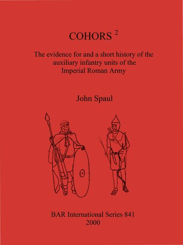 COHORS 2: The evidence for and a short history of the auxiliary infantry units of the Imperial Roman Army