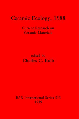 Ceramic Ecology, 1988: Current Research on Ceramic Materials