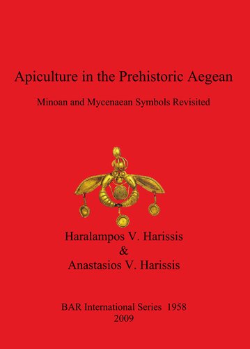 Apiculture in the Prehistoric Aegean: Minoan and Mycenaean Symbols Revisited