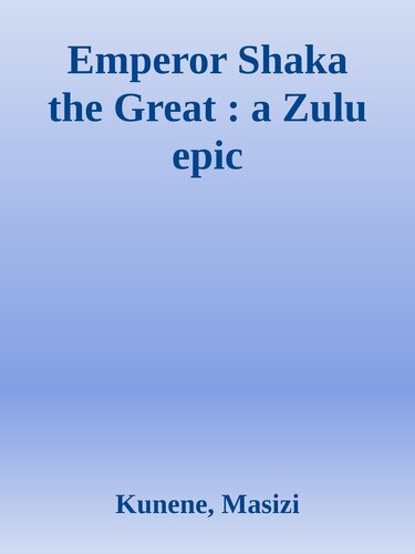 Emperor Shaka the Great: A Zulu Epic