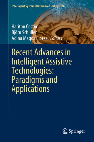 Recent Advances in Intelligent Assistive Technologies: Paradigms and Applications (Intelligent Systems Reference Library Book 170)