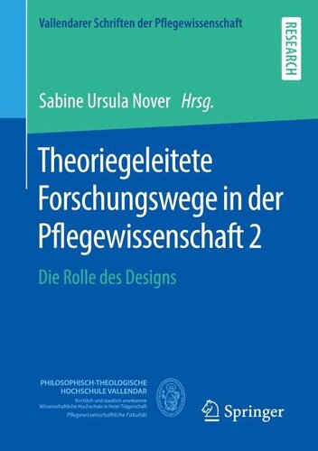 Theoriegeleitete Forschungswege in der Pflegewissenschaft 2: Die Rolle des Designs