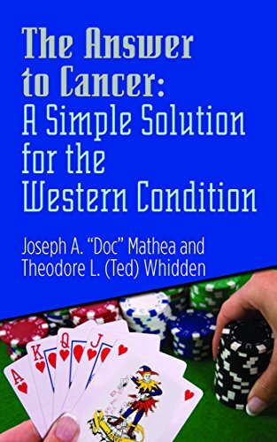 The Answer to Cancer: A Simple Solution for the Western Condition: A Simple Solution for the Western Condition