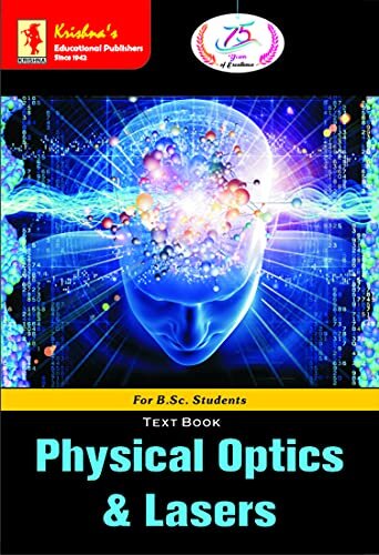 TB Physical Optics & Lasers 2.1 | Pages-296 | Code-776 | Edition-7th | Concepts + Theorems/Derivations + Solved Numericals + Practice Exercises | Text Book (Physics 13)