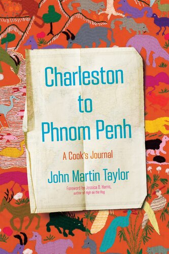 Charleston to Phnom Penh: A Cook's Journal