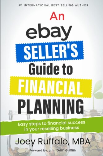 An eBay Seller's Guide to Financial Planning: Easy Steps to Financial Success in Your Reselling Business