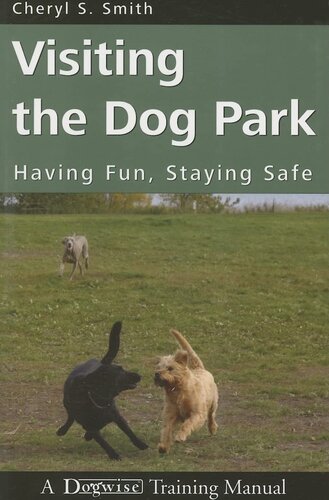 Visiting the Dog Park: Having Fun, Staying Safe