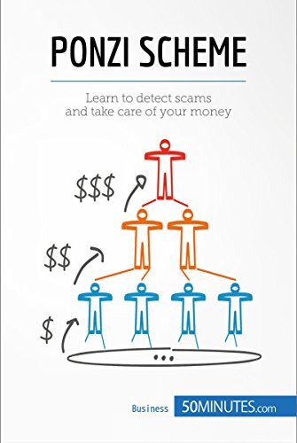 Ponzi Scheme: Learn to detect scams and take care of your money (Economic Culture Book 5)