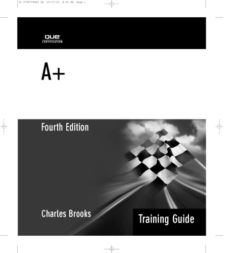 A+ Certification Training Guide (Exams 220-221, 220-222) (4th Edition) (Training Guide)