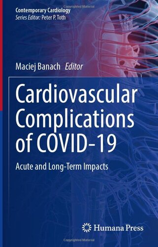 Cardiovascular Complications of COVID-19: Acute and Long-Term Impacts (Contemporary Cardiology)