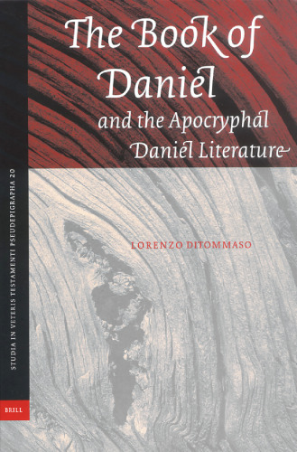 Book Of Daniel And The Apocryphal Daniel Literature (Studia in Veteris Testamenti Pseudepigrapha) (Studia in Veteris Testamenti Pseudepigrapha)