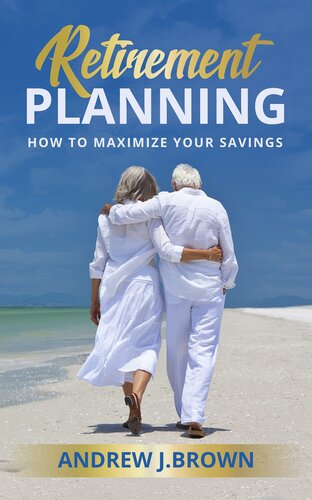 Retirement Planning: How to Maximize Your Savings