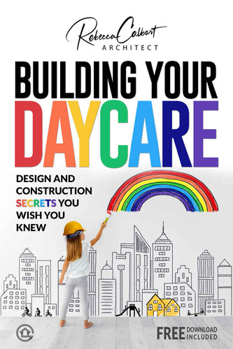 Building Your Daycare: Design and Construction Secrets You Wish You Knew