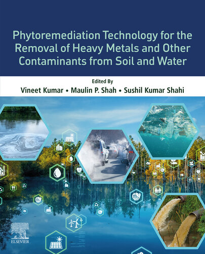 Phytoremediation Technology for the Removal of Heavy Metals and Other Contaminants from Soil and Water