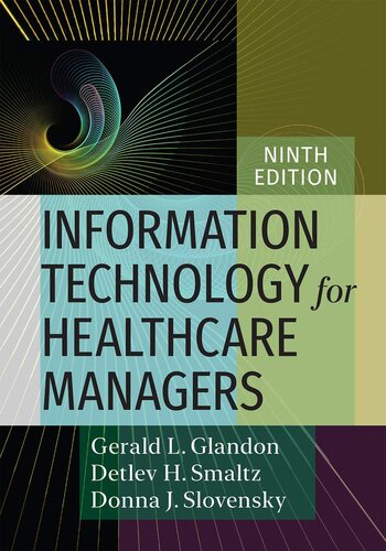 Information Technology for Healthcare Managers, Ninth edition