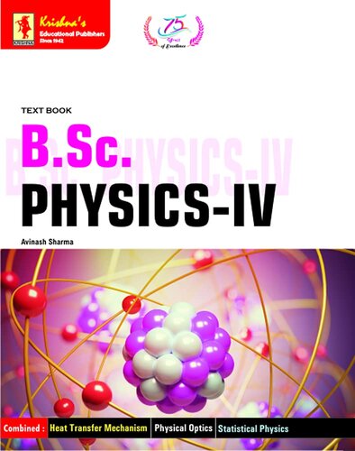 B.Sc. Physics-IV | Edition-1 | Pages-460 | Code- 1428 |Concept+ Theorems/Derivation + Solved Numericals + Practice Exercise | Text Book