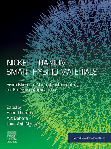 Nickel-Titanium Smart Hybrid Materials: From Micro- to Nano-structured Alloys for Emerging Applications (Micro and Nano Technologies)