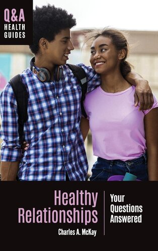 Healthy Relationships: Your Questions Answered (Q&A Health Guides)