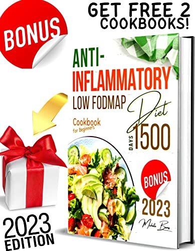 Anti-Inflammatory Diet Cookbook for Beginners : 1500 Days of Tasty Recipes + No-Stress Meal Plan. Quickly Reduce Inflammation & Restore Your Immune System! *Bonus Low Fodmap Diet (Love Cooking 1)