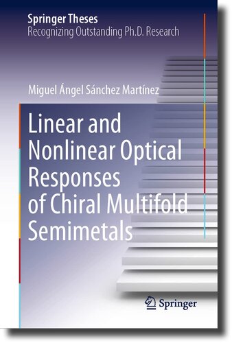 Linear and Nonlinear Optical Responses of Chiral Multifold Semimetals (Springer Theses)