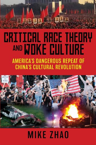 Critical Race Theory and Woke Culture: America's Dangerous Repeat of China's Cultural Revolution