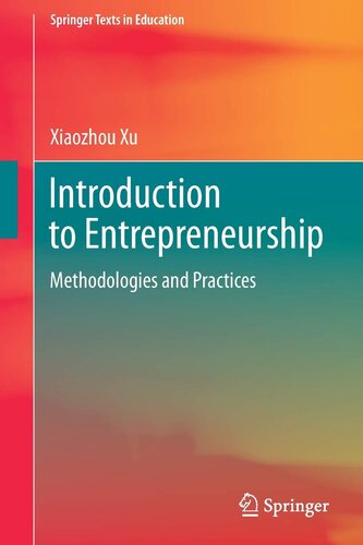 Introduction to Entrepreneurship: Methodologies and Practices (Springer Texts in Education)