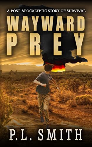 Wayward Prey: A Post-Apocalyptic Story of Survival