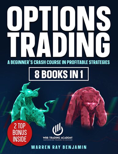 Options Trading: A Beginner's Crash Course in Profitable Strategies