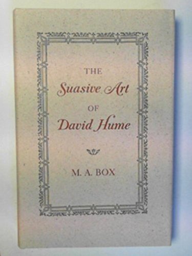 The Suasive Art of David Hume (Princeton Legacy Library, 1039)