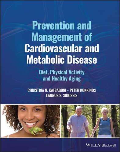 Prevention and Management of Cardiovascular and Metabolic Disease: Diet, Physical Activity and Healthy Aging