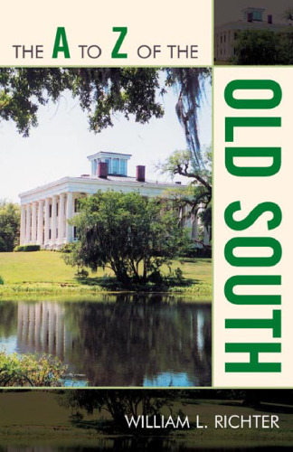 The A to Z of the Old South (A to Z Guides)