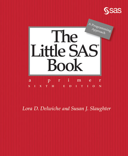 The Little SAS Book: A Primer, Sixth Edition