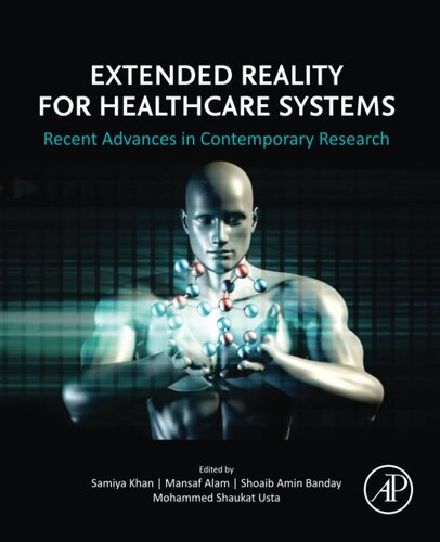 Extended Reality for Healthcare Systems: Recent Advances in Contemporary Research