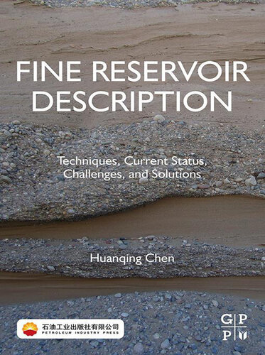 Fine Reservoir Description: Techniques, Current Status, Challenges, and Solutions