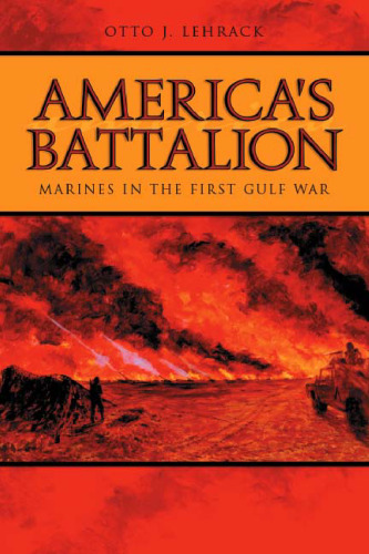 America's Battalion: Marines in the First Gulf War