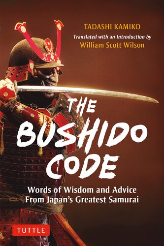 The Bushido Code: Words of Wisdom from Japan's Greatest Samurai