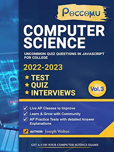 AP Questions In JavaScript For College Tests-Quiz-Interviews Vol-03: Boolean Expression and Loop Practice Test Questions + Answers With Explanation (AP ... for College Tests_Quiz_Interviews Book 3)