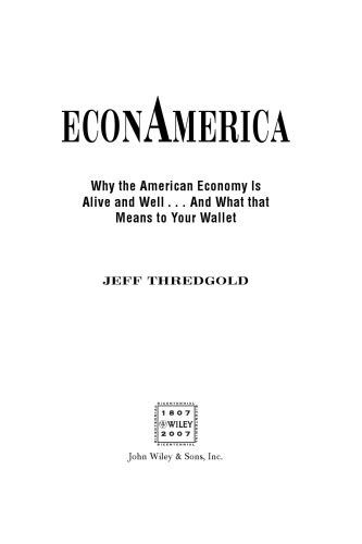 EconAmerica: Why the American Economy is Alive and Well... And What That Means to Your Wallet