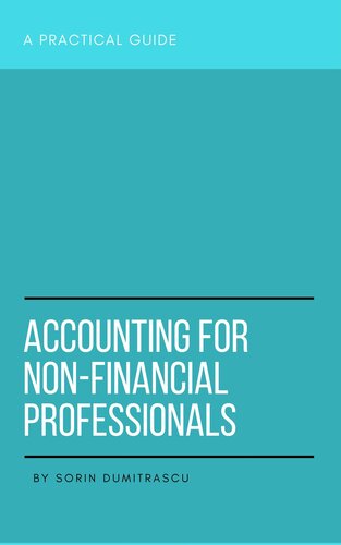 Accounting for Non-Financial Professionals: A Practical Guide (Management Book 7)