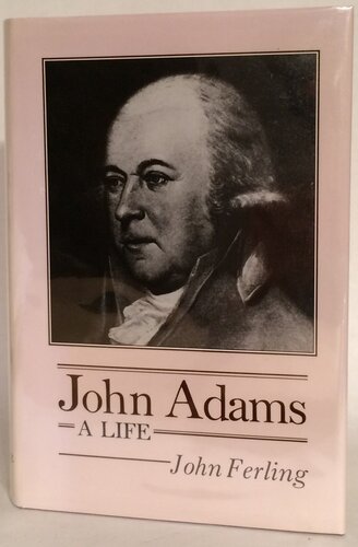 John Adams: A Life