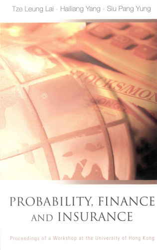 Probability, Finance And Insurance: Proceedings Of The Workshop, The University of Hong Kong 15-17 July 2002