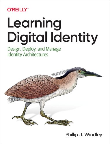 Learning Digital Identity: Design, Deploy, and Manage Identity Architectures