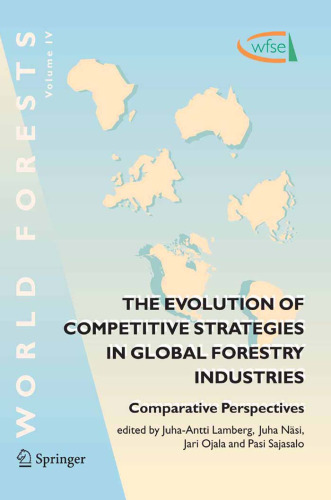 The Evolution of Competitive Strategies in Global Forestry Industries: Comparative Perspectives (World Forests)