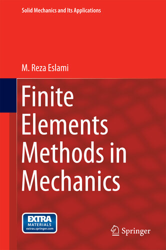 Finite Elements Methods in Mechanics (Solid Mechanics and Its Applications Book 216)