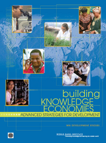 Building Knowledge Economies: Advanced Strategies for Development (Wbi Development Studies)