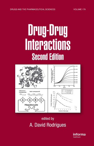 Drug-Drug Interactions, Second Edition (Drugs and the Pharmaceutical Sciences)